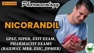 Nicorandil  Potassium channel openers  Pharmacology  GPAT  NIPER  MRB PHARMACIST  RAILWAY  DI [upl. by Enitsed]