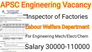 APSC Engineering Vacancy  Inspector of Factories  Labour Welfare Department [upl. by Noami]