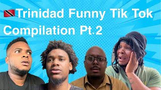 Trinidad Funny Tik Tok compilation Pt2 [upl. by Alitha929]