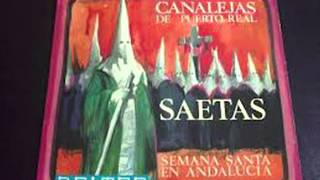 CANALEJAS DE PUERTO REAL SAETAS 1 950 [upl. by Bauske149]