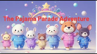 The Pajama Parade Adventure [upl. by Pufahl]