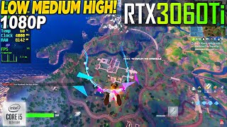 Fortnite RTX 3060 Tİ  İ5 10400F  1080p Low Medium High [upl. by Gilbart]