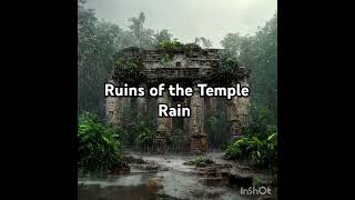 Ruins of the Temple Rain [upl. by Anyrtak]