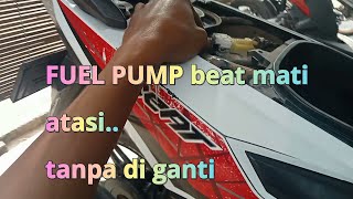 fuel pump beat mati gk bunyi ini penyebab nya [upl. by Doty]