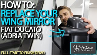 How To Replace Your Wing Mirror  on a FIAT Ducato [upl. by Madlen]