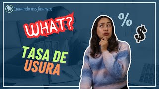 💳 QUÉ ES la TASA DE USURA y Cómo nos AFECTA 🙌 [upl. by Nnainot]