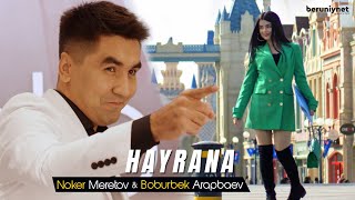 Noker Meretov amp Boburbek Arapbaev  Hayrana Official Video 2022 [upl. by Avehsile682]