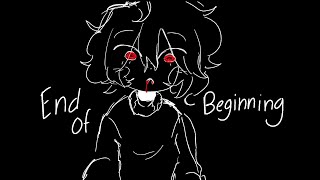 End of Beginning  oc animatic [upl. by Nagaem]