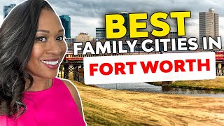 5 Best Places To Live In Fort Worth Texas For Families [upl. by Affrica]