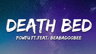 Powfu  death bed Lyrics feat beabadoobee [upl. by Odab]