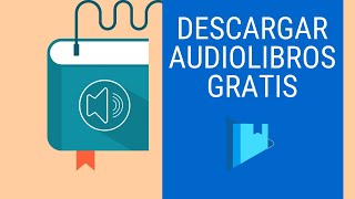 DESCARGA AUDIOLIBROS GRATIS DE LA MANERA MÁS SENCILLA ver descripción instrucciones actualizadas [upl. by Henrie]