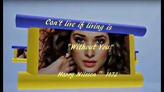 Without You  I cant live if living is without you  Harry Nilsson 1972  LYRICS [upl. by Chuck157]