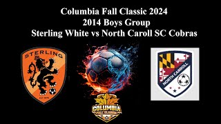 Sterling White vs North Caroll SC Cobras columbiafallclassic2024 travelsoccer 2014B fullgame [upl. by Vander]