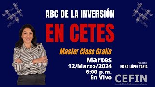 Master Class Gratis  ABC de la Inversión en CETES [upl. by Ennirac]