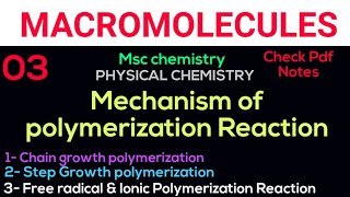 Mechanism of Polymerization Reaction  Macromolecules •Msc chemistry PHYSICAL CHEMISTRY• notes [upl. by Loram]