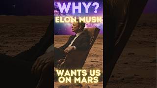 Why Elon Musk Wants Us On Mars MarsMission ElonMusk SpaceExploration FutureOfHumanity SpaceX [upl. by Htyderem415]