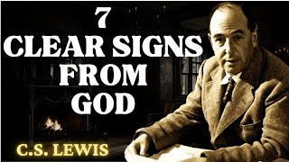 CS Lewis 2024  7 Clear Signs That You Are Walking with God [upl. by Ravilob]