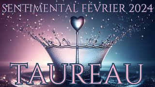 ♉TAUREAU❤️Un Miracle Se Produit❤️Sentimental Février 2024 [upl. by Ydnec]