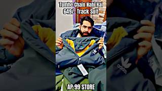 649😍 Tumhe Chain Nahi Hai 😂 📞9045204785 Track Suit AP 99 STORE stylemen ootdfash ap99store [upl. by Dnomar]