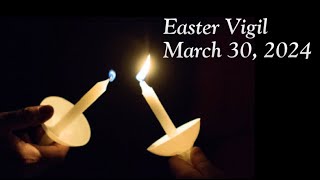 Easter Vigil March 30 2024 [upl. by Ricker]