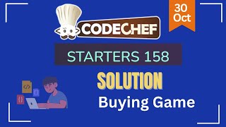 Buying Game  CodeChef Starters 158  CodeChef Solution [upl. by Benilda]