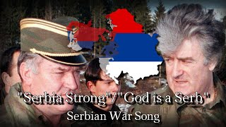 quotSerbia StrongGod is a Serbquot Serbian War Song [upl. by Rokach]