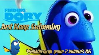 Finding Dory Just Keep Swimming Walkthrough game 2 bubbles 116 [upl. by Nylanej]