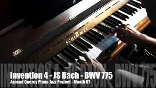 Invention 4 BWV 775 JS Bach  Arnaud Quercy Piano Jazz Project  Month 57 [upl. by Andrew]