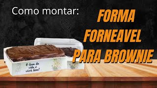 Como montar sua forma forneável para Brownie [upl. by Rudiger511]