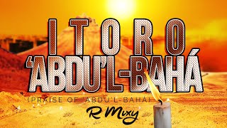 ITORO ABDULBAHÁ Praise of AbdulBahá  Official Music Video [upl. by Hersh]