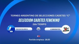 TORNEO ARGENTINO DE SELECCIONES CADETES quotCquotABH vs Corrientes [upl. by Viridis]