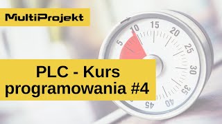 PLC  Kurs programowania 4 Styczniki timery i liczniki 2020 [upl. by Broderick]