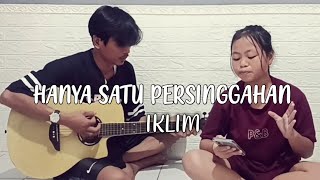 HANYA SATU PERSINGGAHAN  IKLIM  COVER  ILA SUSILAWATI  Official music video [upl. by Robert]