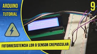 Tutorial de Arduino en Español  Parte 9  Fotorresistencia LDR o Sensor crepuscular [upl. by Kcyred]