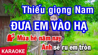 Karaoke Đưa Em Vào Hạ Thiếu Giọng Nam  Nhan KTV [upl. by Demaggio588]