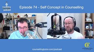 Episode 74 SelfConcept in Counselling [upl. by Eseyt]