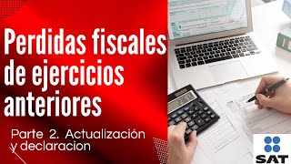 💡Actualización de Perdidas fiscales de ejercicios anteriores Declaracion anual de personas fisicas [upl. by Ulland33]