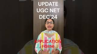 UPDATE FOR UGC NET DEC 2024 I Application Form of December 2024 UGC NET EXAM [upl. by Judsen683]