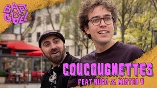 Coucougnettes feat Mister V et Hugo Tout Seul  BaptampGael [upl. by Akinas333]