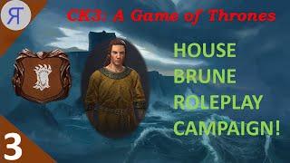 THE CLAW OF HOUSE BRUNE CK3 Game of Thrones Roleplay Campaign Ep 3 [upl. by Hutton373]