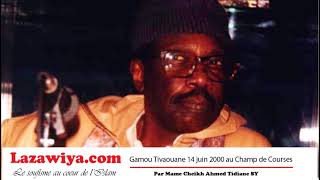 Serigne Cheikh Ahmed Tidiane SY Gamou Tivaouane 14 juin 2000 au Champ de Courses [upl. by Kalbli]