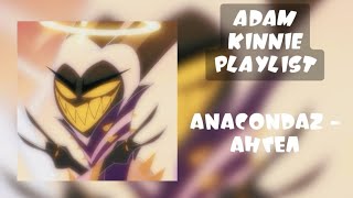 Адам Кинн Плейлист  Adam Kinnie Playlist  Hazbin HotelОтель Хазбин  RUSENG  тгплейлист [upl. by Shutz699]