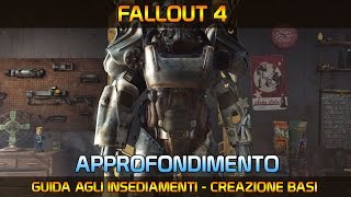 FALLOUT 4  GUIDA AGLI INSEDIAMENTI Come costruire una base [upl. by Anerys]