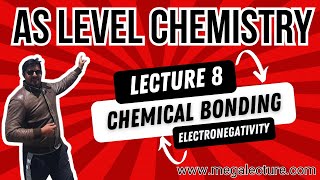 AS Level  Live Class 8  Chemical Bonding  Electronegativity  WhatsApp 92 323 509 4443 [upl. by Kernan]