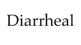 How to Pronounce Diarrheal [upl. by Kenon]