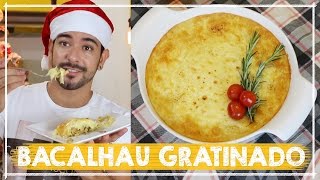 COMO FAZER BACALHAU GRATINADO NO FORNO  Especial de Natal  NandU Andrade [upl. by Deming17]