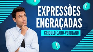 Expressões Engraçadas do Crioulo Caboverdiano [upl. by Merriott]