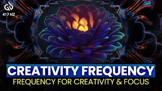 417 Hz Creativity Frequency Solfeggio Frequency for Creativity amp Focus [upl. by Ecneralc837]