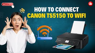 How to Connect Canon TS5150 To WiFi  Printer Tales [upl. by Sukhum]