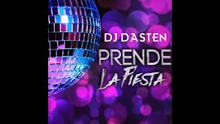 PRENDE LA FIESTA DJ DASTEN ORIGINAL MIX ALETEO Y GUARACHA [upl. by Anaujnas]